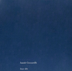 Ceccarelli, Isaiah: Lieux-dits