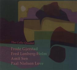 Gjerstad / Lonberg-Holm / Sen / Nilssen-Love: The Cello Quartet (FMR) Gjerstad / Lonberg-Holm / Sen / Nilssen-Love: The Cello Quartet (FMR)