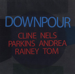 Cline, Nels / Andrea Parkins / Tom Rainey: Downpour (Les Disques Victo) Cline, Nels / Andrea Parkins / Tom Rainey: Downpour (Les Disques Victo)
