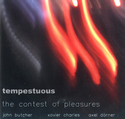 Butcher / Charles / Dorner - The Contest of Pleasures: Tempestuous (Another Timbre) Butcher / Charles / Dorner - The Contest of Pleasures: Tempestuous (Another Timbre)