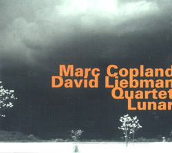 Copland & David Liebman Quartet, Marc: Lunar