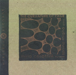 Cosottini, Miro / Tonino Miano: The Curvature of Pace (Impressus Records)