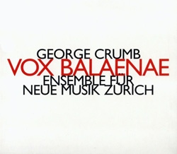 Crumb, George: Vox Balaenae (Hat [now] ART)