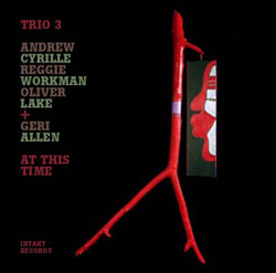 Trio 3 + Geri Allen: At This Time