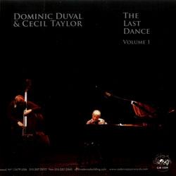 Dominic Duval & Cecil Taylor: The Last Dance Volumes 1 & 2 (Cadence Jazz)