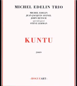 Edelin, Michele Trio + Steve Lehman: Kuntu (RogueArt)