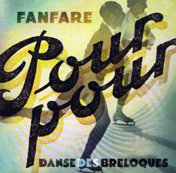 Fanfare Pourpour: Danse des breloques (Monsieur Fauteux)