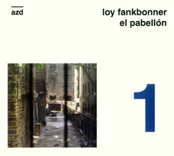 Loy Fankbonner: El Pabellon (Azul Discografica)