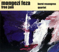 Feza, Mongezi  / Rosengren Quartet, Bernt: Free Jam [2 CDs]