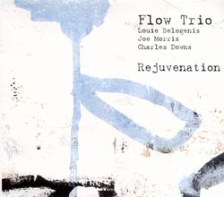 Flow Trio (Belogenis / Morris / Downs): Rejuvenation (ESP-Disk)