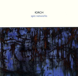 fORCH: Spin Networks