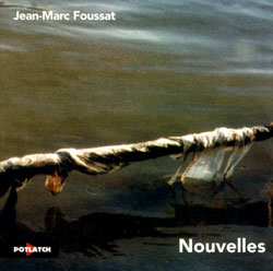 Foussat, Jean-Marc: Nouvelles