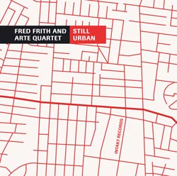 Frith, Fred: Still Urban (Intakt)