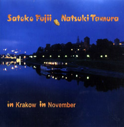 Fujii, Satoko / Natsuki Tamura: In Krakow In November