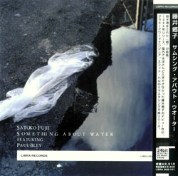 Fujii, Satoko / Bley, Paul: Something About Water (Libra)