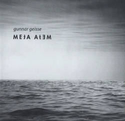 Geisse, Gunnar: Meta Atem (Creative Sources) Geisse, Gunnar: Meta Atem (Creative Sources)