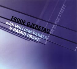 Gjerstad, Frode / Parker, William / Drake, Hamid: On Reade Street (FMR) Gjerstad, Frode / Parker, William / Drake, Hamid: On Reade Street (FMR)