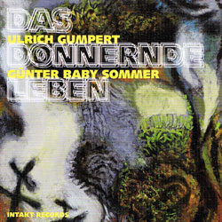 Gumpert, Ulrich / Gunter Baby Sommer: Das Donnernde Leben