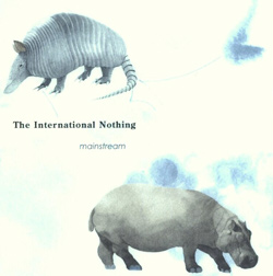 International Nothing, The: Mainstream (Ftarri)
