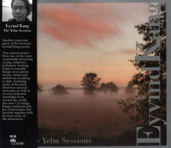 Eyvind Kang: The Yelm Sessions (Tzadik)