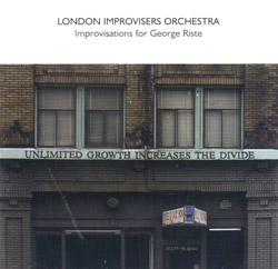 London Improvisers Orchestra: Improvisations for George Riste