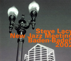 Lacy, Steve: at the New Jazz Meeting Baden-Baden 2002 (Hatology)