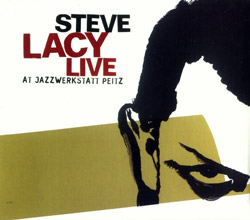 Lacy, Steve: Live at Jazzwerkstatt Peitz