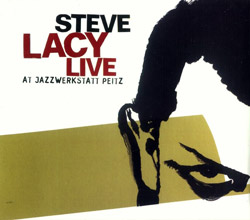 Lacy, Steve: Live at Jazzwerkstatt Peitz (Jazzwerkstatt)