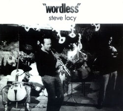 Steve Lacy: Wordless (Disques Futura et Marge)