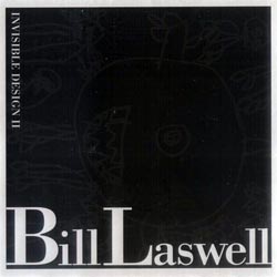 Bill Laswell: Invisible Design II (Tzadik)