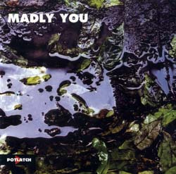 Lazro / Zingaro / Leandre / Loves: Madly You (Potlatch)