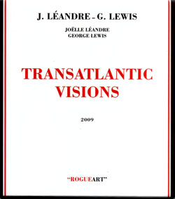 Joelle Leandre / Lewis, George: Transatlantic Visions (RogueArt)