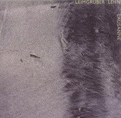 Urs Leimgruber & Thomas Lehn: Lausanne (For4Ears)