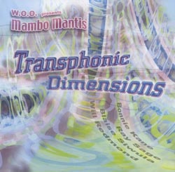 W.O.O. presents Mambo Mantis: Transphonic Dimensions