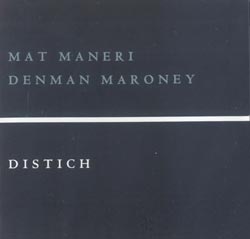 Maneri, Mat / Denman Maroney : Distich