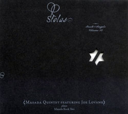 Masada Quintet Featuring Joe Lovano: Stolas: The Book Of Angels Volume 12