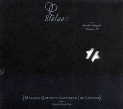 Masada Quintet Featuring Joe Lovano: Stolas: The Book Of Angels Volume 12 (Tzadik)