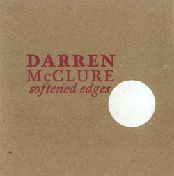 Darren McClure: Softened Edges (Thelandof)