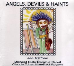 Joe McPhee: Angels, Devils & Haints (CJR)
