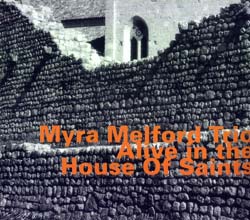 Melford Trio, Myra: Alive In The House of Saints (Hatology)