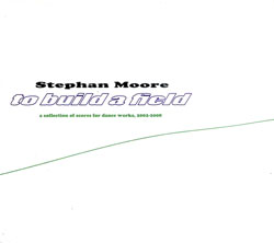 Stephan Moore: To Build A Field (Deep Listening)