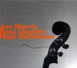 Morris, Joe Bass Quartet: High Definition (Hatology)