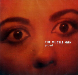 Praed: The Muesli Man (Creative Sources Recordings)