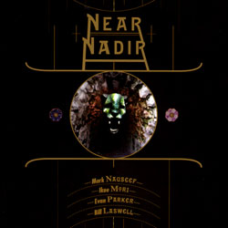 Ikue Mori/Mark Nauseef/Evan Parker/ Bill Laswell: Near Nadir (Tzadik)