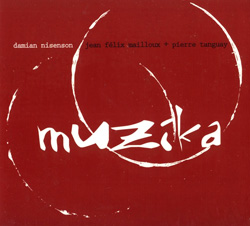 Nisenson, Damian / Mailloux, Jean Felix / Tanguay, Pierre: Muzika (Malasartes)