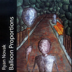 Novak, Ryan: Balloon Proportions (RY/NO Records)