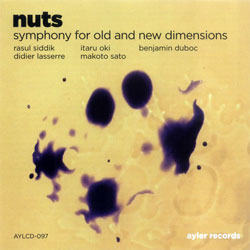 Nuts (Duboc / Siddik / Oki / Lasserre / Sato): Symphony for Old and New Dimensions (Ayler)