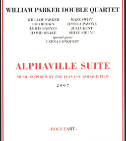 Parker, William Double Quartet: Alphaville Suite: Music Inspired by the Jean Luc Godard film