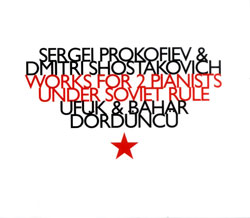 Prokofiev, Sergei / Dmitri Shostakovich: Works For 2 Pianists Under Soviet Rule