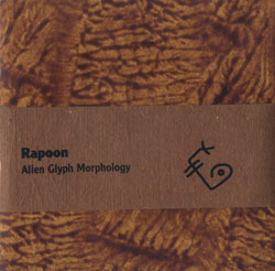 Rapoon: Alien Glyph Morphology (Caciocavallo)